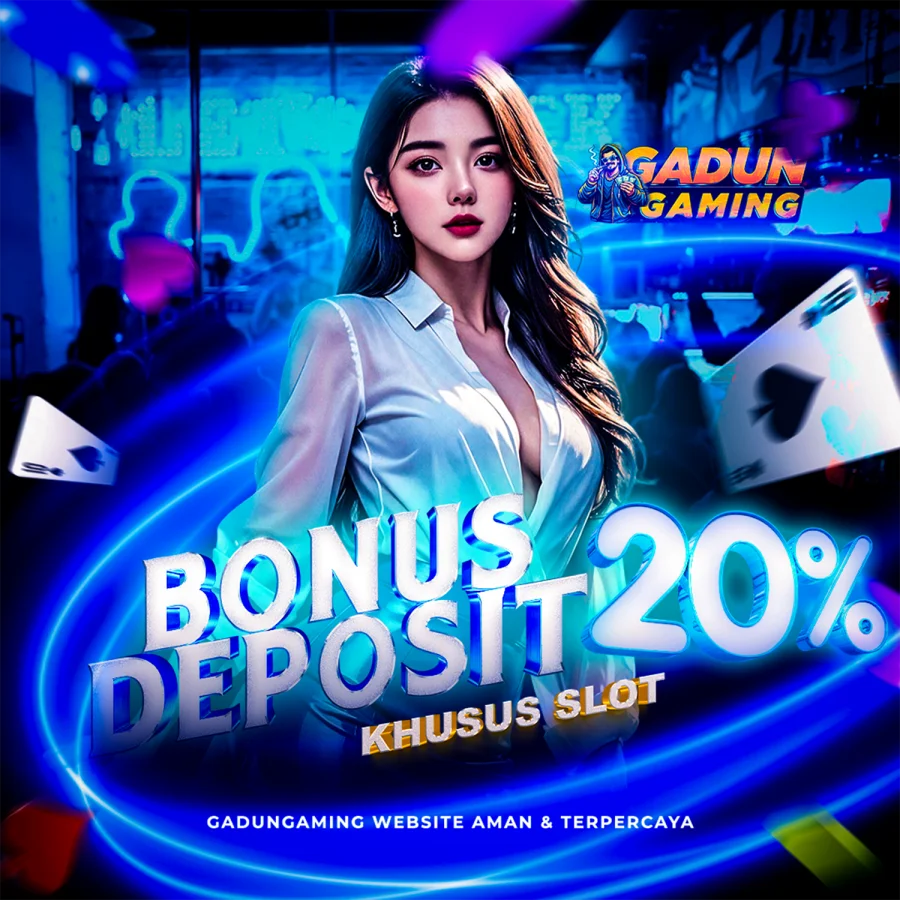 BONUS DEPOSIT 20% SLOT